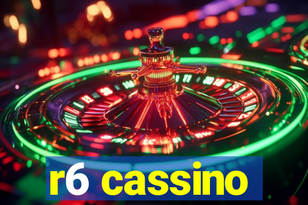 r6 cassino